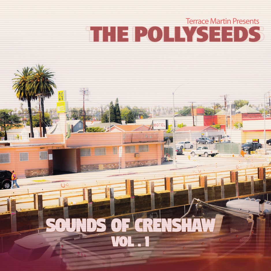 Terrace Martin - The Pollyseeds - Sounds of Crenshaw Vol. 1